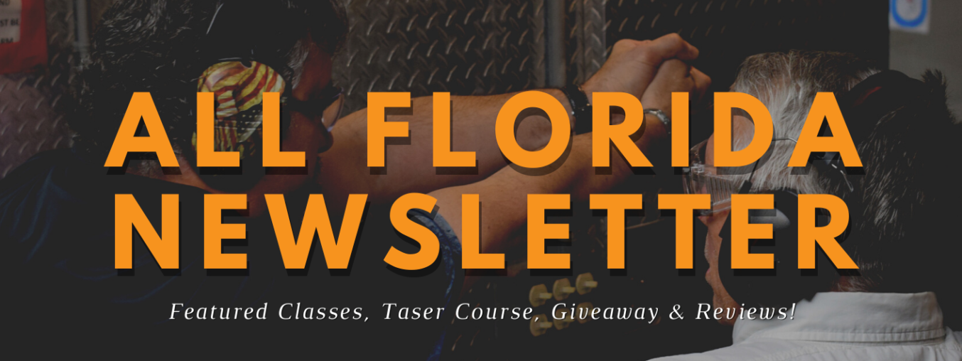 All Florida Newsletter 11: TASER COURSE!