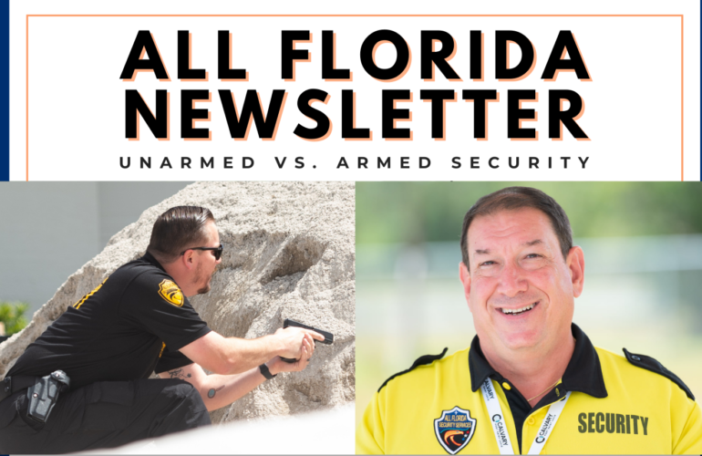 All Florida Newsletter 19: Unarmed vs. Armed Security