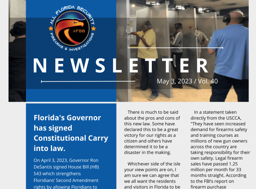 So much to tell in this weeks newsletter! Showcasing our armed course graduates, Mother's Day promotions, Memorial Day shout outs, and new Florida laws about Constitutional Carry and the reversal ages limits to purchase rifles.