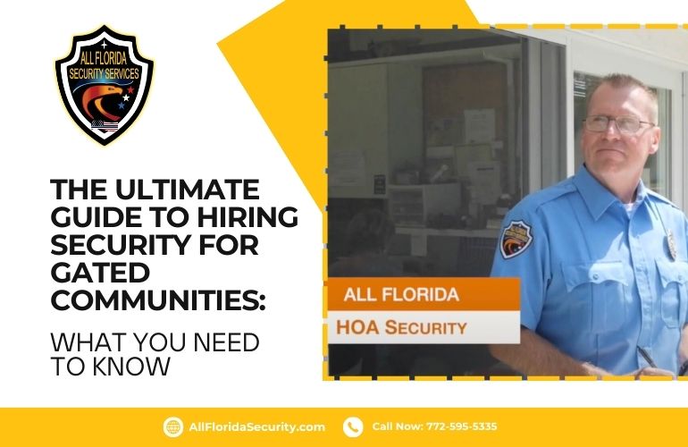 The Ultimate Guide to Hiring Security for Gated Communities: What You Need to Know