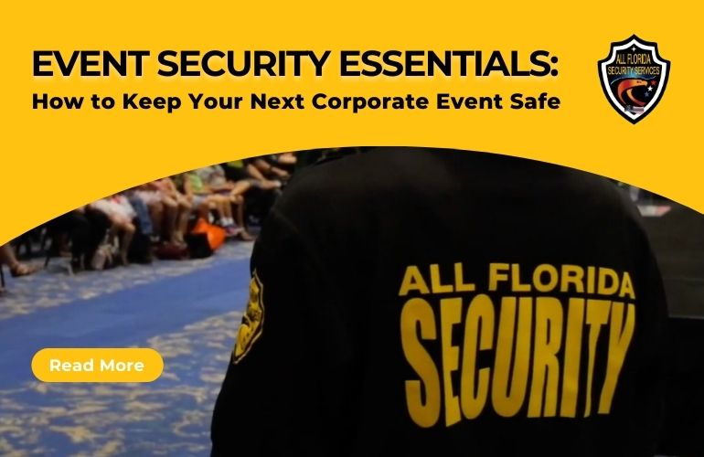 Event Security Essentials: How to Keep Your Corporate Event Safe