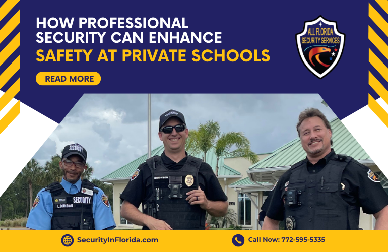 How Professional Security Can Enhance Safety at Private Schools