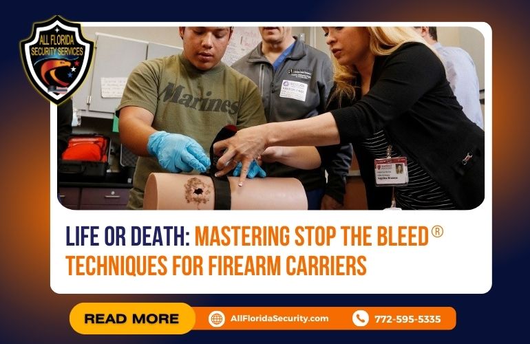 Life or Death: Mastering STOP THE BLEED® Techniques for Firearm Carriers