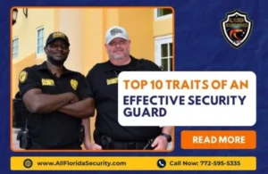 Top 10 Traits of an Effective Security Guard