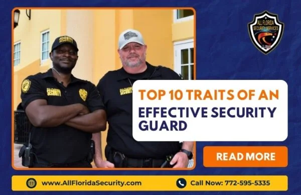 Top 10 Traits of an Effective Security Guard