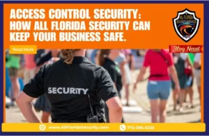 Access Control: Keeping Your Business Safe in Florida