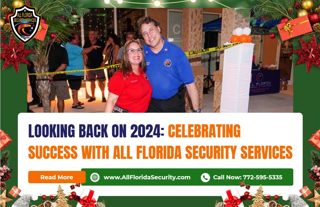 Looking Back on 2024 Celebrating Success with All Florida Security Services