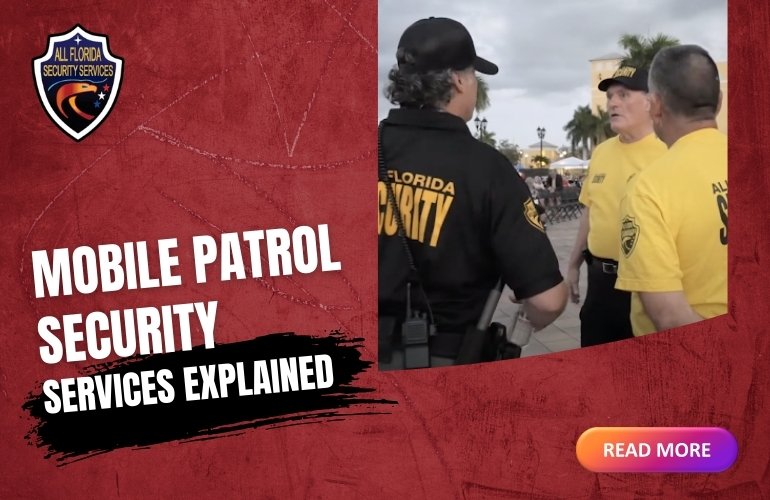 Mobile patrol security services explained