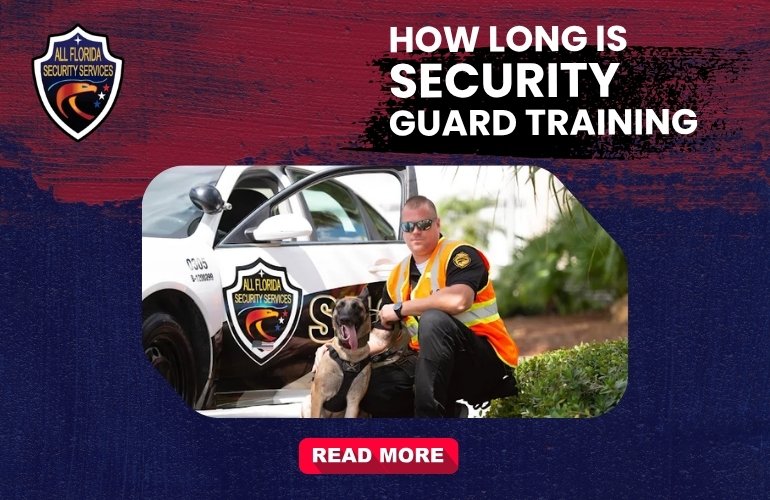 How Long is Security Guard Training​