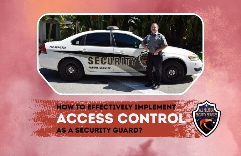 How to Effectively Implement Access Control as a Security Guard