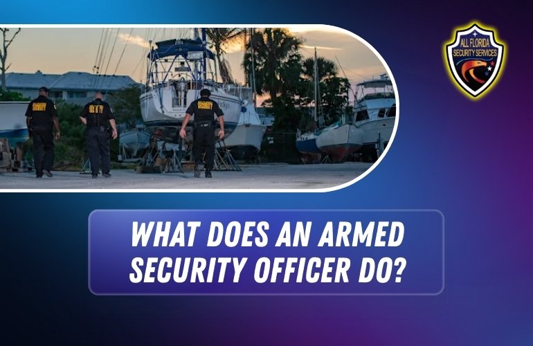 What Does an Armed Security Officer Do