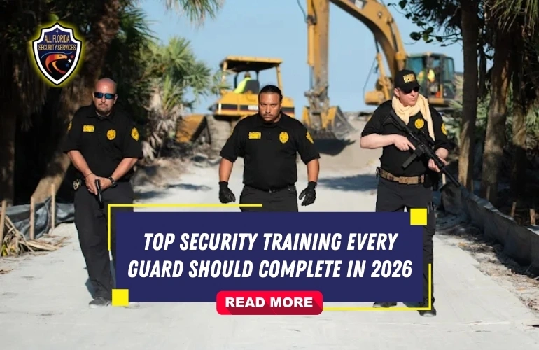 TOP Security Training Every Guard Should Complete in 2026
