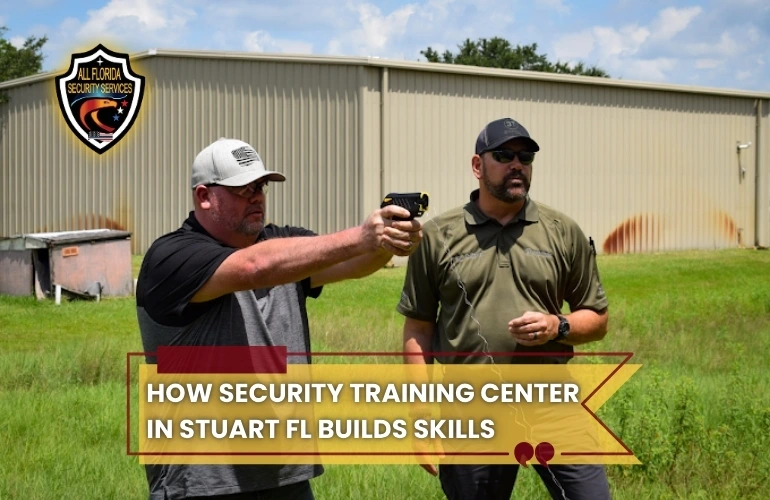 How a Security Training Center in Vero Beach FL Helps You